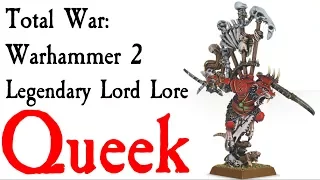 Queek Lore Total War: Warhammer 2