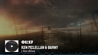 Ken McLellan & Barny - I Am Alive
