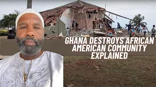 Ghana demolished African Americans Community Update