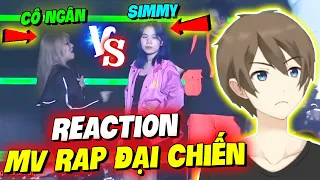 [Reaction] RAP CHIẾN CỰC GẮT GIỮA CÔ NGÂN X MÈO SIMMY | ĐTST MÙA XUÂN 2021 HERO ĐẠI CHIẾN