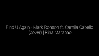 Find U Again - Mark Ronson ft. Camila Cabello (cover) | Rina Marapao
