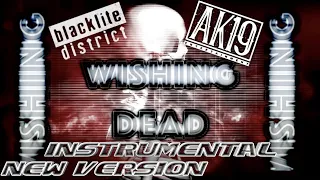 Wishing Dead - INSTRUMENTAL New Version - Blacklite District