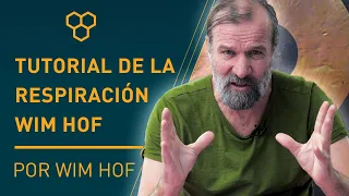 Tutorial de la respiración Wim Hof por Wim Hof