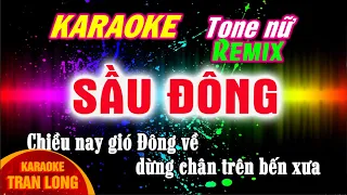 Sầu Đông karaoke tone nữ (Bm) remix cực mạnh