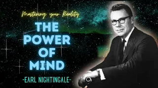 Mastering your Reality Earl Nightingale