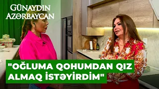 Günaydın Azərbaycan | Könül Kərimova | Gəlinimi həm oğlum, həm də mən bəyənməliyəm