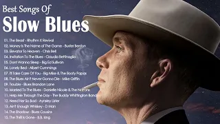 BLUES MIX  - Top Slow Blues Music Playlist - Best Whiskey Blues Songs of All Time