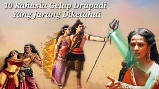 10 RAHASIA GELAP DRUPADI YANG JARANG DIKETAHUI!