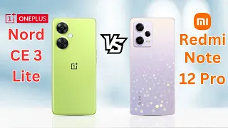 OnePlus Nord CE 3 Lite vs Redmi Note 12 Pro - Full Comparison