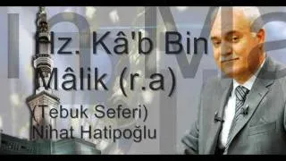 Nihat Hatipoğlu - Hz. Kâ'b Bin Mâlik (r.a) Tebuk Seferi 2/2