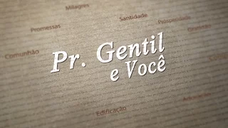 ESTEJA EM PAZ! - AGRADEÇA! - Pastor Gentil e Você #11