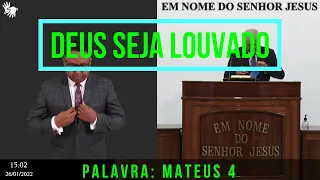 SANTO CULTO ONLINE DA CONGREGAÇÃO - Palavra: MATEUS 4 - CULTO DE MOCIDADE - Dia: 26-01-22