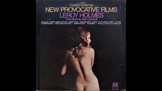 Leroy Holmes  Orchestra and Chorus - Theme from The New Provocative Films