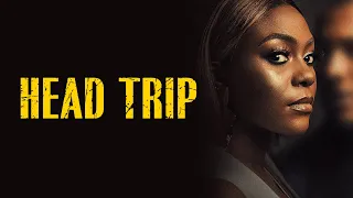 HEAD TRIP | SHORT FILM | EGO NWOSU | GIDEON OKEKE