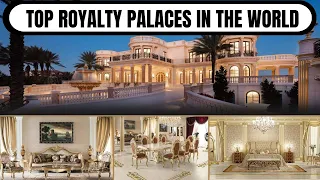 TOP ROYALTY PALACES IN THE WORLD