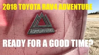 2018 Toyota RAV4 Adventure - Ready for an Off-Road Good Time?