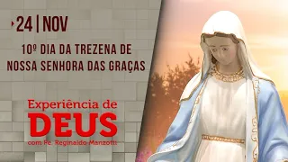 Experiência de Deus | 24-11-2021 | 10º Dia da Trezena de Nossa Senhora das Graças