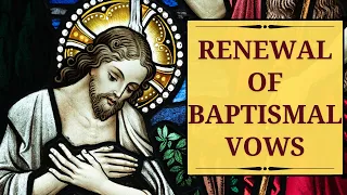 Renewal of Baptismal Vows