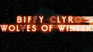 Biffy Clyro - Wolves Of Winter (Official Video)