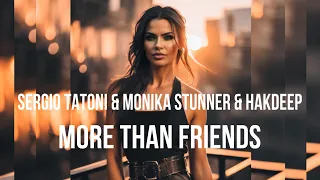 Sergio Tatoni & Monika Stunner & Hakdeep -  More Than Friends