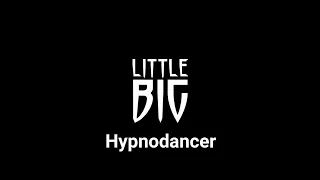 Петь на английском LITTLE BIG - HYPNODANCER {Транскрипция+перевод}