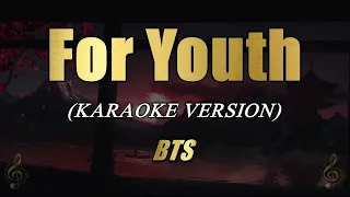 For Youth - BTS (Karaoke)