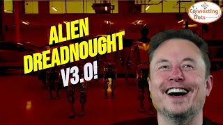 Alien Dreadnought 3.0 - Elon's Factory of the Future is being built today!