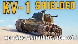 KV-1 Shielded: Chiến tăng huyền thoại được BỌC GIÁP | World of Tanks