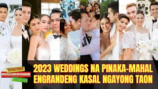 2023 PINAKA-MAHAL na WEDDINGS o KASAL ng mga Celebrities Ngayong Taon