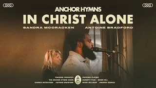 In Christ Alone | Anchor Hymns (Official Live Video with Lyrics)