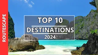 Top 10  Destinations in 2024 (Travel guide)