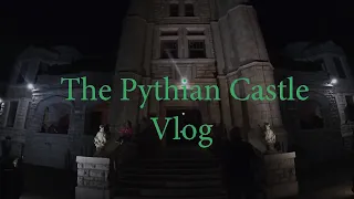 Pythian Castle Vlog