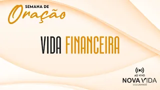 SEMANA DE ORAÇÃO - VIDA FINANCEIRA - 05/01/2023 - 19H30