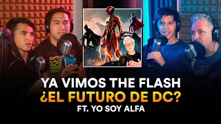 The Flash ¡Ya la vimos! ¿Cuál es el futuro DC en el cine? Ft. YoSoyAlfa - ECP Podcast