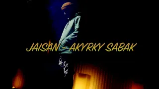 Жайсан - Акыркы Сабак (MV)