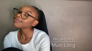 Hrs and Hrs ~ Muni Long (cover by XAE)