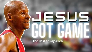 JESUS GOT GAME! - The Best of Ray Allen! 🔥🔥🔥