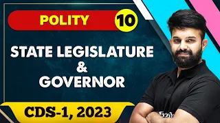 Polity 10 : State Legislature & Governor || CDS - 1 (2023)