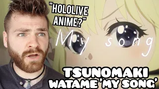 First Time Hearing Tsunomaki Watame "My Song" | Hololive | Reaction