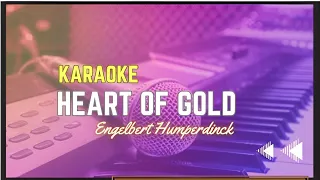 Karaoke 🎤 Heart of Gold ~ Engelbert Humperdinck