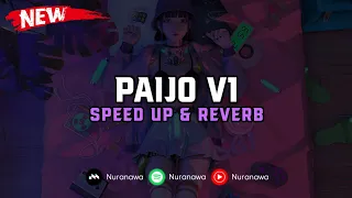 DJ Paijo V1 ( Speed Up & Reverb ) 🎧