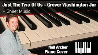 Just The Two Of Us - Grover Washington Jr / Bill Withers - Piano Cover + Sheet Music