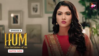 तुम्हारी बहन पागल है But I Love You| Hum | Episode 09| Kushal Tandon,Karishma S & Ridhima P