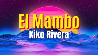 El Mambo - Kiko Rivera (LETRA)