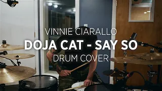 Doja Cat - Say So |  Vinnie Ciarallo Drum Cover