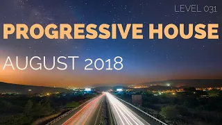 Deep Progressive House Mix Level 031 / Best Of August 2018