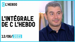 C l’hebdo : l'intégrale du 12/06/2021