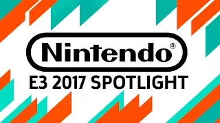 E3 2017: Nintendo Spotlight and Treehouse Live