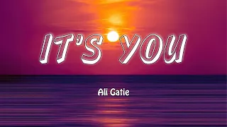 It's You -  Ali Gatie Lyrics Vietsub