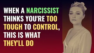 When A Narcissist Thinks You're Too Tough To Control, This Is What They'll Do | NPD | Narcissism